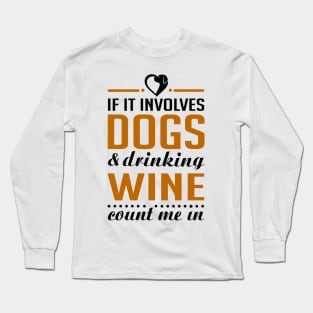 Dogs and Wine Long Sleeve T-Shirt